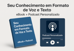 Eu vou fazer um eBook + Podcast Personalizado