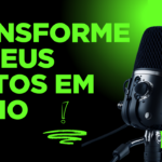 Eu vou Transformar o seu texto em uma narração/loc incrível
