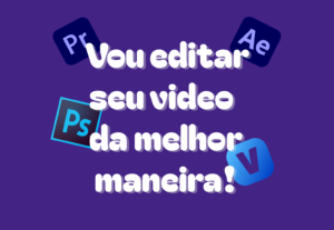 Eu vou editar qualquer vídeo que você quiser