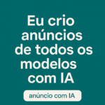 Eu vou fazer anúncios de todo modelo para empresas e etc...