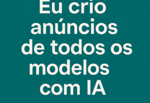 Eu vou fazer anúncios de todo modelo para empresas e etc...