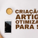 Eu vou criar artigos otimizados para seu blog