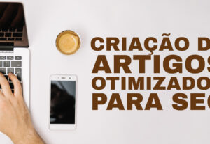 Eu vou criar artigos otimizados para seu blog