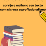 Eu vou corrigir e melhorar seu texto