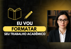 Eu vou formatar seu trabalho acadêmico