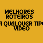 Eu vou Fazer roteiros de vídeos de todo tipo