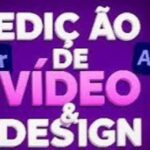 Eu vou editar Seu video ou fazer design grafico