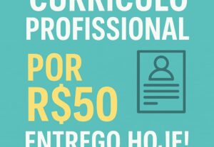 Eu vou fazer Currículo profissional rápido e Barato