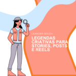 Eu vou criar legendas criativas para stories, posts e reels