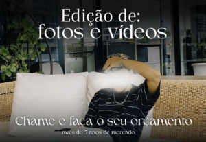 Eu vou editar seu vídeo ou foto com qualidade profissional