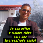 Eu vou editar seu melhor vídeo