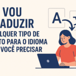 Eu vou traduzir qualquer tipo de texto para o idioma que voc...