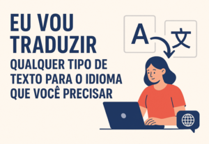 Eu vou traduzir qualquer tipo de texto para o idioma que voc...