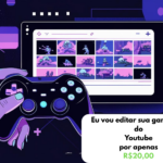 Eu vou editar sua gameplay do Youtube