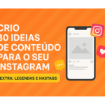Eu vou criar 30 ideias de conteúdo para o seu Instagram