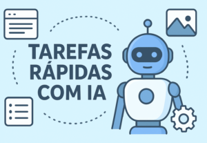 Eu vou fazer tarefas simples utilizando IA
