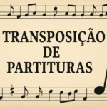 Eu vou transpor as suas Partituras