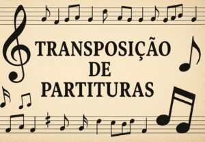 Eu vou transpor as suas Partituras