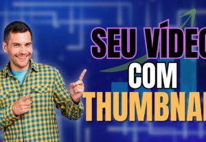 Eu vou editar o seu vídeo longo com thumbnail
