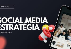 Eu vou fazer suas redes sociais ter alcance e vendas
