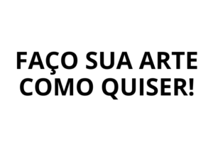 Eu vou fazer  artes personalizadas e profissionais