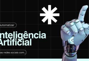 Eu vou automatizar suas redes sociais - ia