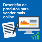 Eu vou fazer descrições para seus produtos venderem online