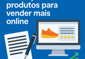 Eu vou fazer descrições para seus produtos venderem online