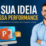 Eu vou Criar sua apresentação no PowerPoint inesquecível.