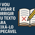 Eu vou revisar e corrigir seu texto para deixá-lo impecável