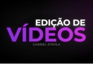 Eu vou fazer uma edição profissional para seus vídeos