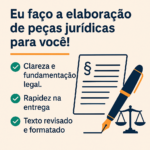 Eu vou fazer a elaboração de peças jurídicas para você.
