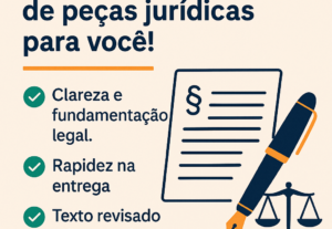 Eu vou fazer a elaboração de peças jurídicas para você.