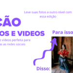 Eu vou editar videos e fotos.