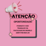 Eu vou formatar o seu trabalho acadêmico na ABNT