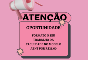 Eu vou formatar o seu trabalho acadêmico na ABNT