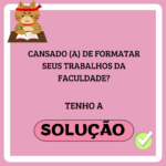 Eu vou formatar o seu trabalho acadêmico na ABNT