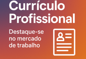 Eu vou criar um currículo profissional e atrativo