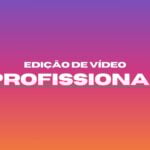 Eu vou editar seus vídeos para redes sociais