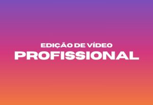 Eu vou editar seus vídeos para redes sociais