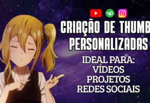 Eu vou criar uma thumb para seu vídeo ou projeto