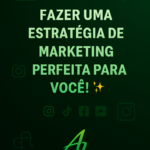 Eu vou fazer uma estratégia de Marketing perfeita para você