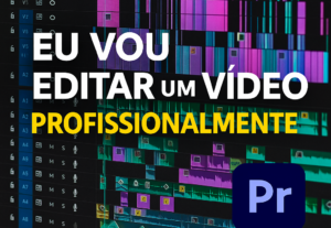 Eu vou editar um vídeo profissional para você