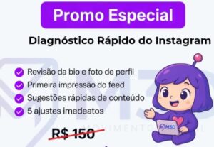 Eu vou fazer um diagnóstico rápido do seu Instagram