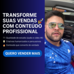 Eu vou gravar a propaganda pra você vender muito mais