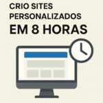 Eu vou criar sites modernos, responsivos e personalizados