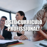 Eu vou criar seu currículo profissional.