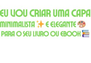 Eu vou criar uma capa bonita para o seu eBook
