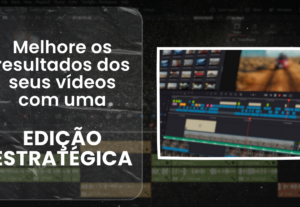 Eu vou editar seu vídeo para atrair - engajar - converter