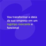 Eu vou criar o logotipo perfeito pra você